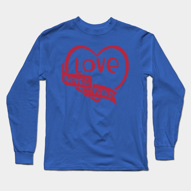 Love Never Fails 2 Long Sleeve T-Shirt by stay sharp